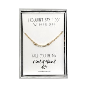 Doncella de Honor tarjeta carta regalo, plata o oro CZ Crescent Bar collar, no podría decir que lo hago sin usted... ¿Serás mi dama de honor?
