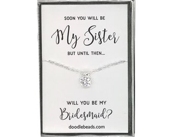 Bridesmaid Proposal Gift, Silver or Gold CZ Solitaire Necklace, Soon you will be my Sister but until then - Will you be my Bridesmaid?