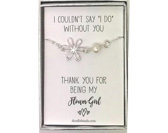 Flower Girl Thank You Gift, Silver Flower Pearl Bracelet with card, I couldn't say I do without you...Thank you for being my Flower Girl