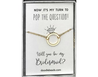 Bridesmaid Proposal Gift, Dainty Silver or Gold Circle Ring Necklace, Pop the Question... Will you be my Bridesmaid? Maid of Honor Jewelry