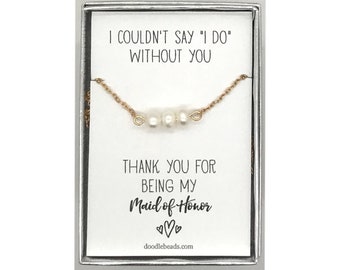 Maid of Honor card thank you, Silver or Gold Dainty Pearl Bar Necklace, I couldn't say I do without you Thank you for being my Maid of Honor