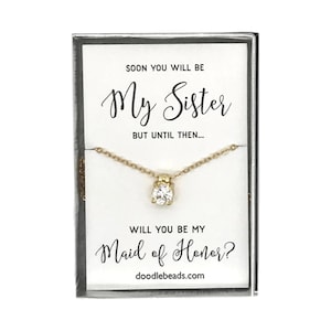 Maid of Honor Proposal Gift, Silver or Gold CZ Solitaire Necklace, Soon you will be my Sister but until then - Will you be my Bridesmaid?