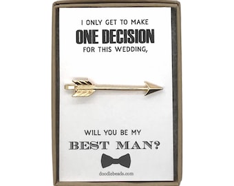 Best Man Proposal Gift, Silver or Gold Arrow Tie Bar with card, I only get to make one decision for this wedding- Will you be my Best Man?