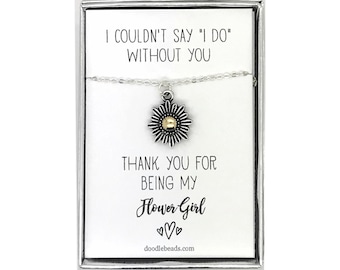 Flower Girl Thank you Gift,  Sunflower Necklace, I couldn’t say I do without you…Thank you for being my Flower Girl, Wedding party Jewelry