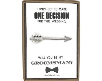 Groomsman Proposal,  Silver or Gold Arrow Tie Bar with card, I only get to make one decision for this wedding- Will you be my Groomsman?