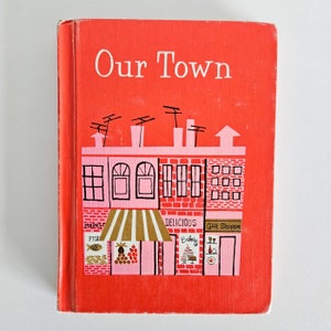 Vintage OUR TOWN Elementary School Book Textbook Reader Allyn and Bacon 1965