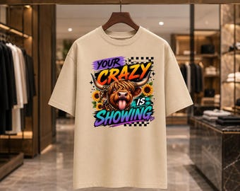 Cow Sunflower Graphic Tee – "Your Crazy Is Showing" Western Shirt