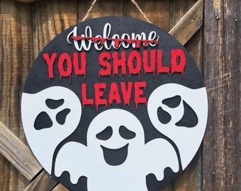 Welcome You Should Leave/Halloween Ghost/3D Door Hanger