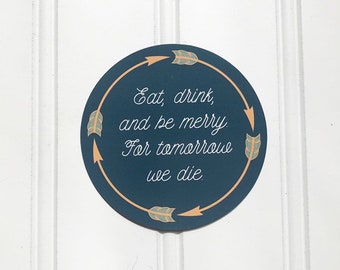 Magnet | Eat, Drink, and Be Merry | 3" Apostate Statement Magnet