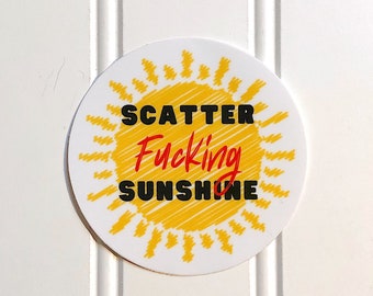 Sticker | Scatter Fucking Sunshine | LDS Hymn Humor