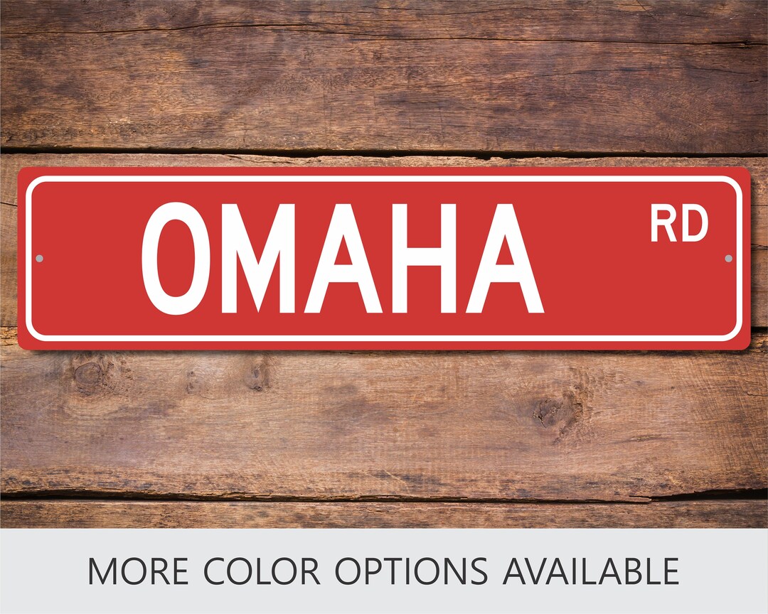 Custom Street Sign Omaha Street Sign Omaha Street Sign Gift Etsy
