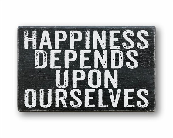 Happiness Depends Upon Ourselves Housewarming Gift Farmhouse Etsy Happiness Depends Upon Ourselves Housewarming Gift Farmhouse Etsy
