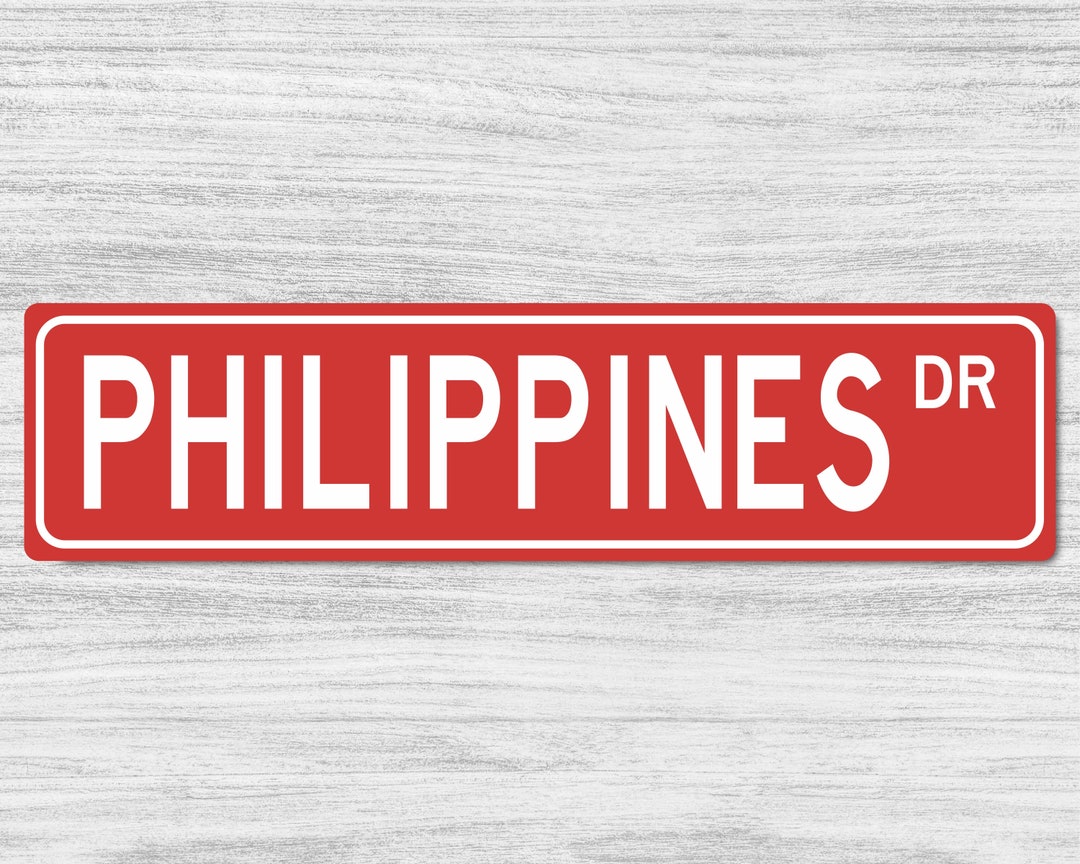 Custom Street Sign Philippines Sign Philippines Gift Etsy