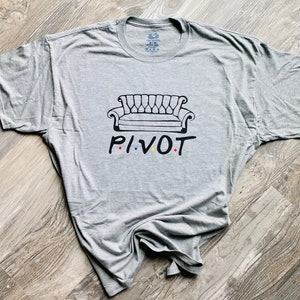Friends shirts/PIVOT/pivot friends/Friends shirt/Friends TV show/Pivot T-shirt