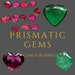 Prismatic Gems