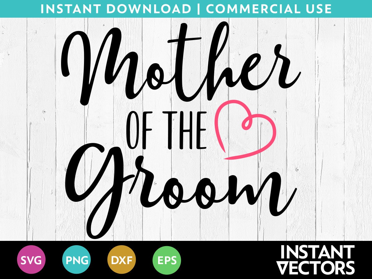Download Mother Of The Groom SVG Wedding SVG cutting file clipart ...
