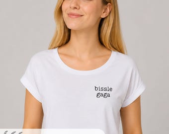 Luftiges Bio-Baumwoll Statement Shirt für den Sommer mit dem schwäbischen Aufdruck bissle gaga| Witziges Geschenk für selbstironische Frauen
