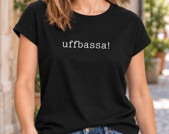 Statement dames T-shirt "uffbassa!" – Zwabisch, casual & duurzaam | Zwabisch shirt gemaakt van biologisch katoen | Cadeau voor vrouwelijke leerkrachten
