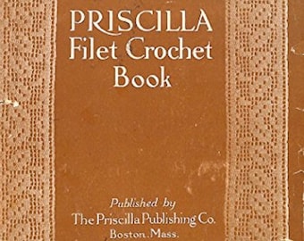 Le livre de crochet filet Priscilla; une collection de beaux dessins en crochet filet, adaptés au point de croix, aux perles et à la toile. Téléchargement PDF