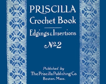 Priscilla Crochet Book - Edgings and Insertions NO 2  - Digital download - PDF