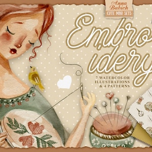 May include: A watercolour illustration of a woman embroidering a floral design on a hoop. The image includes a bird, a pincushion with needles, and four patterns featuring embroidery supplies. The text "Embroidery" is written in a decorative font.