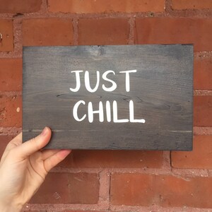 Just chill sign
