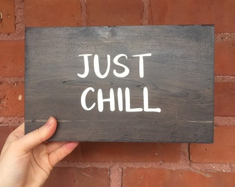 Just chill sign