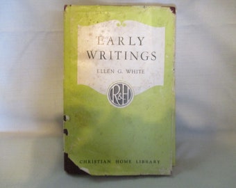 Early Writing Of Ellen G White 1945 Hardcover SDA Review & Herald