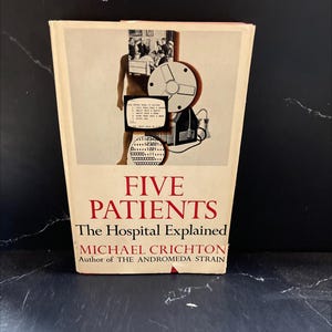 five patients the hospital explained book, by michael crichton, 1970 Hardcover RARE-R67-B8-H_64