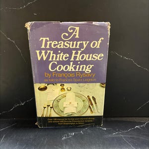 a treasury of white house cooking book, by françois rysavy, 1972 Hardcover RARE-R67-B8-G_137
