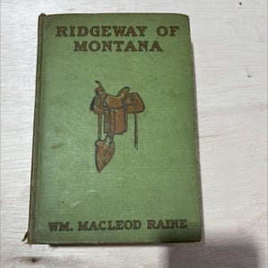ridgway of montana book, by william macleod raine, 1909 Hardcover, Antique, Heavily Used RARE-R71-B7-C_5