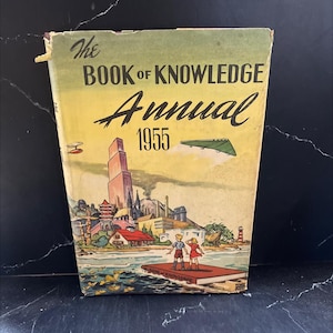 the book of knowledge 1955 annual book, by unknown, 1955 Hardcover RARE-R65-B7-F_101