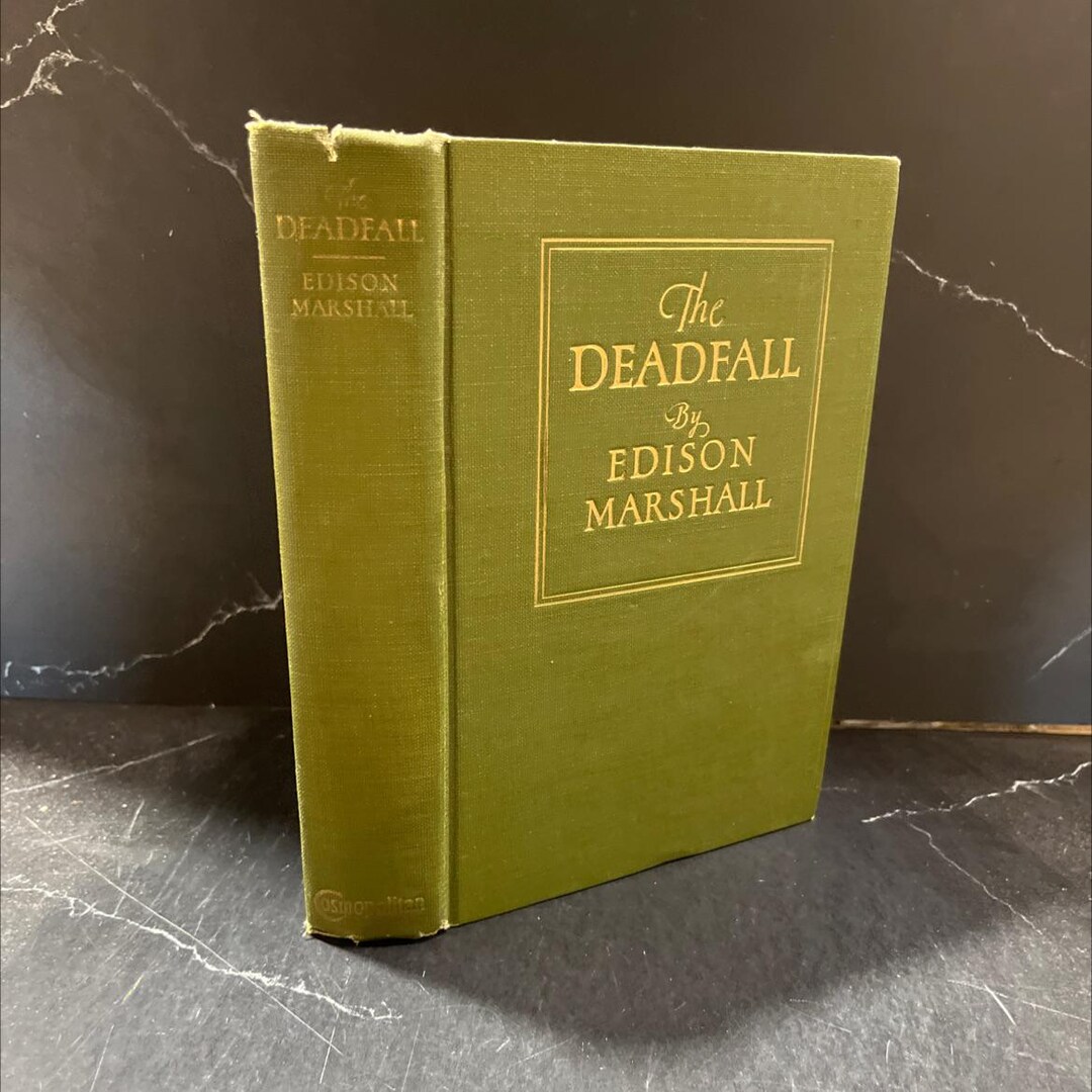 The Deadfall Book, by Edison Marshall, 1927 Hardcover RARE-R67-B9-C_10 ...