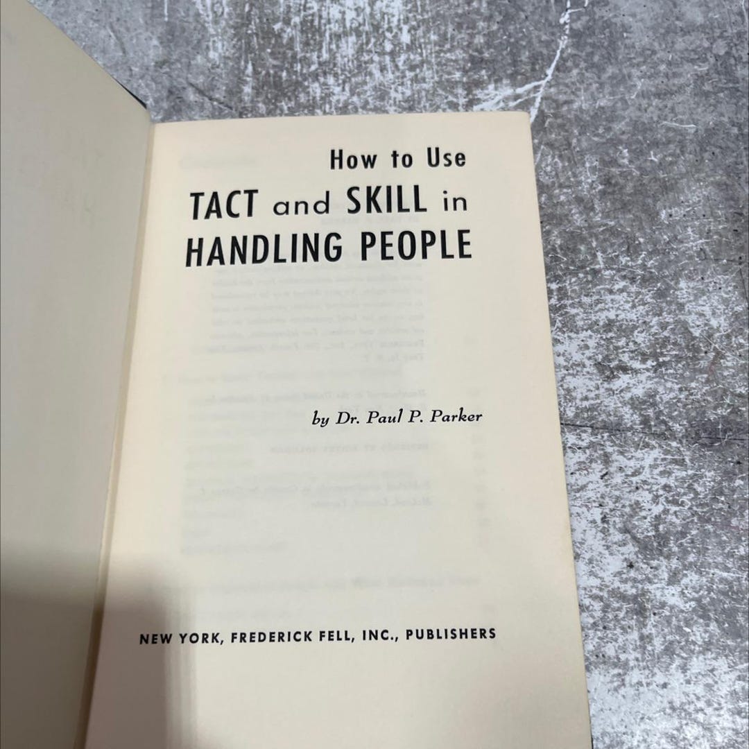 SIGNED How to Use Tact and Skill in Handling People Book, by Dr. Paul P ...