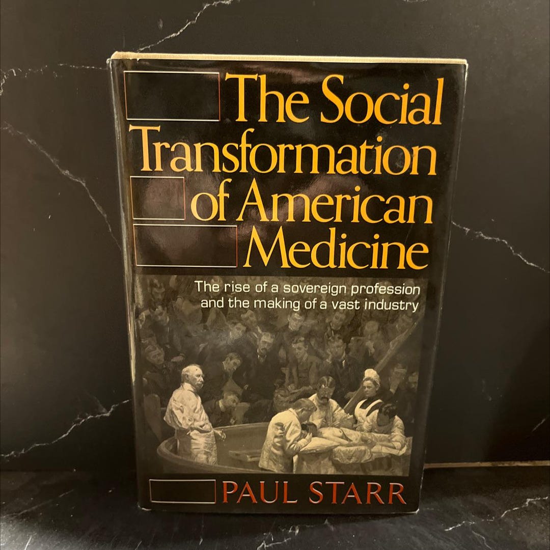 The Social Transformation of American Medicine Book, by Paul Starr ...