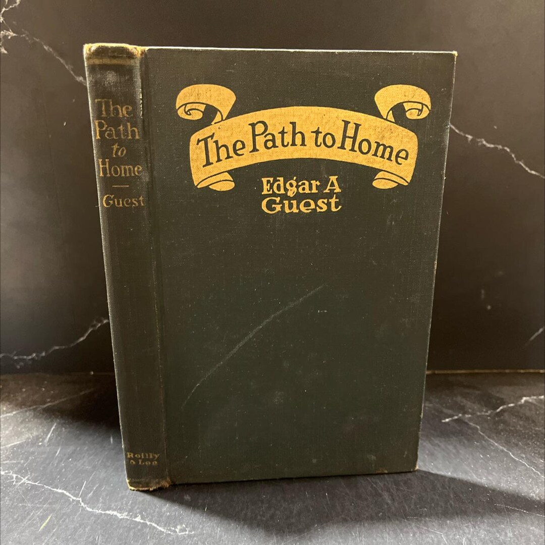 Edgar Path The Path to Home Book, by Edgar A. Guest, 1919 Hardcover RARE-R62-B8-I ...