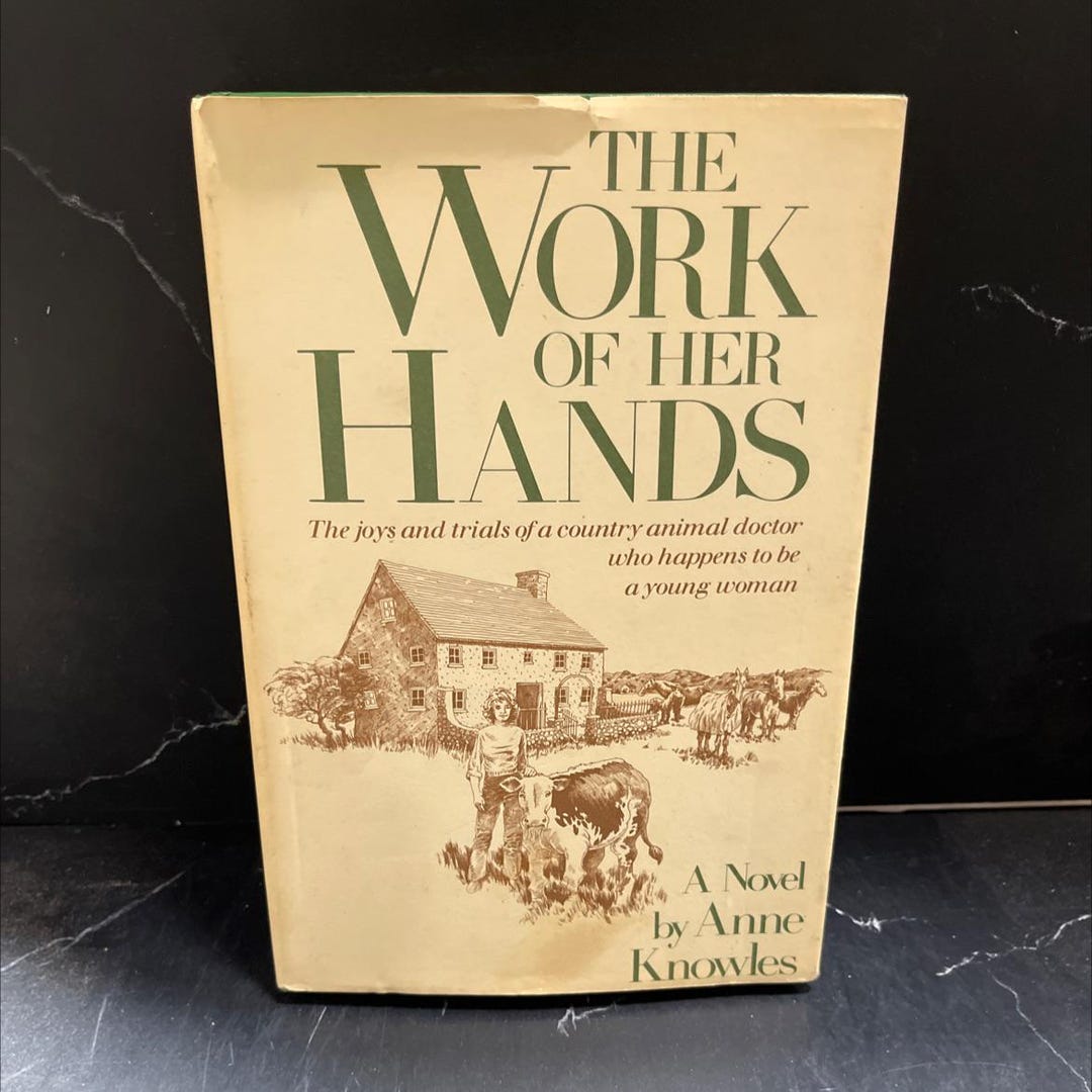 The Work of Her Hands Book, by Anne Knowles, 1983 Hardcover RARE-R71-B8 ...