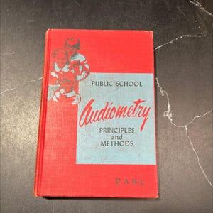 public school audiometry: principles and methods book, by loraine anson dahl, 1949 Hardcover RARE-R70-B8-C_93