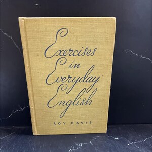 exercises in everyday english book, by roy davis, 1939 Hardcover RARE-R67-B8-E_76