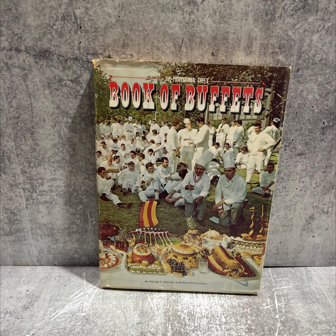 The Professional Chef's Book of Buffets Book, by George K. Waldner and ...