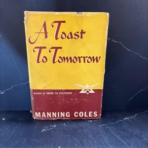 a toast to tomorrow book, by manning coles, 1941 Hardcover RARE-R65-B7-E_94