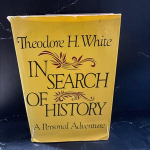 in search of history a personal adventure book, by theodore h. white, 1978 Hardcover RARE-R68-B7-E_89