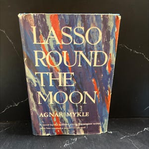lasso round the moon book, by agnar mykle, 1960 Hardcover RARE-R67-B7-E_100
