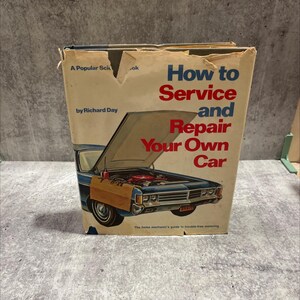 how to service a popular science book of world and repair your own car book, by Richard Day, 1973 Hardcover RARE-R71-B8-F_4