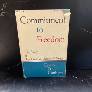 commitment to freedom the story of the christian science monitor book, by erwin d. canham, 1958 Hardcover RARE-R68-B8-G_118