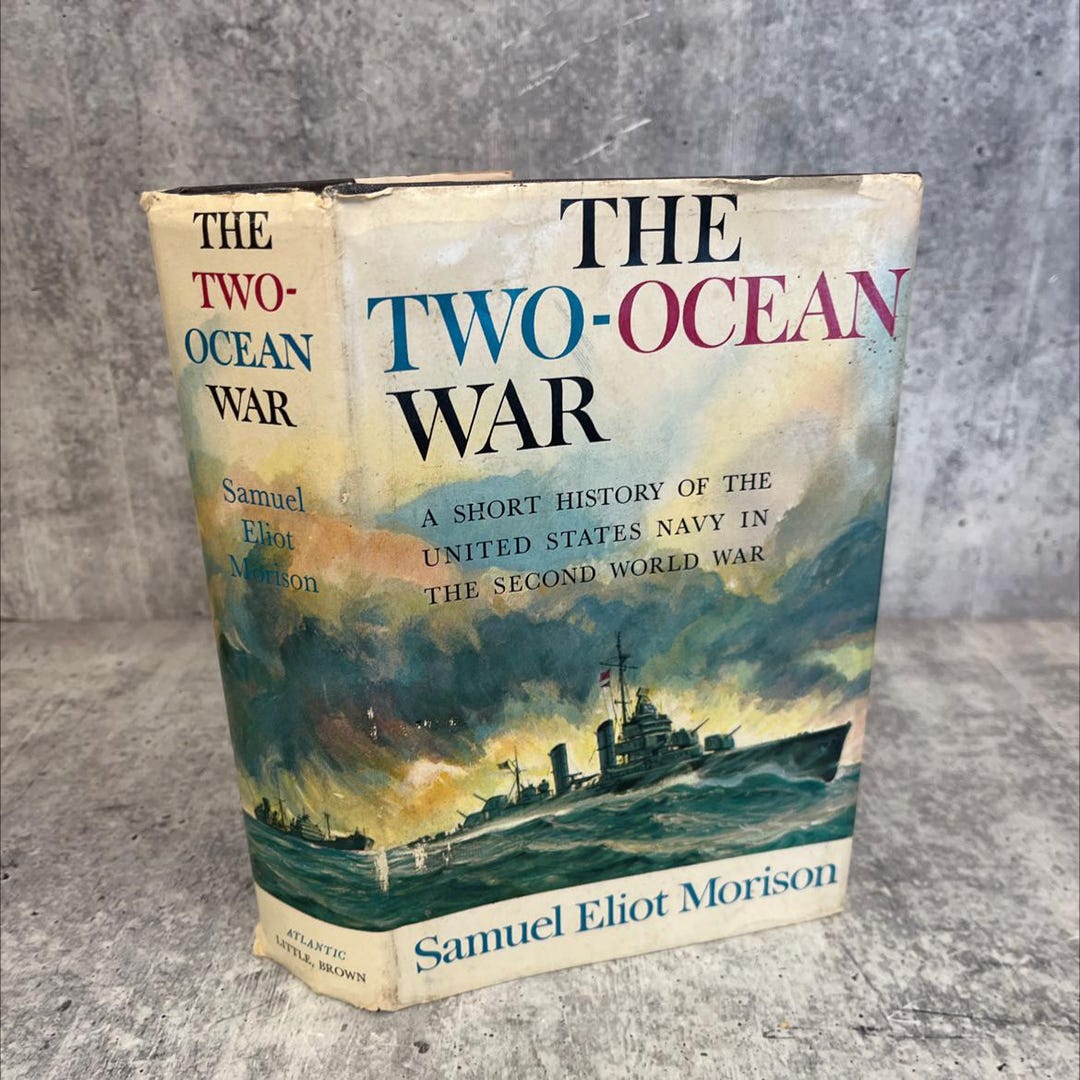 The Twoocean War a Short History of the United States Navy in the