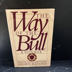 the way of the bull book, by Leo Buscaglia, 1973 Hardcover RARE-R67-B7-E_68
