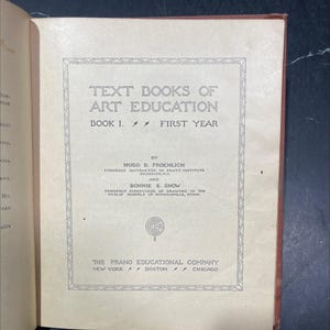 art education textbooks of public schools, book i, first year book, by hugo b. froehlich, bonnie e. snow, 1904 Hardcover RARE-R67-B8-H_106