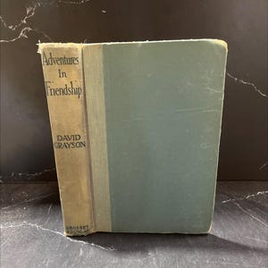 adventures in friendship book, by david grayson, 1910 Hardcover RARE-R68-B8-F_85