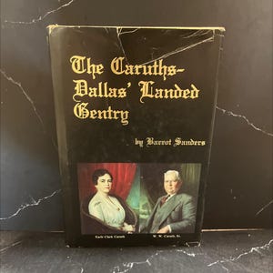 the caruths~ dallas&#39; landed gentry book, by barrot steven sanders, 1988 Hardcover RARE-R63-B7-H_77